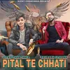 About Pital Te Chhati Song